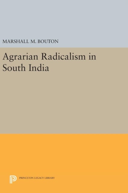 Agrarian Radicalism in South India