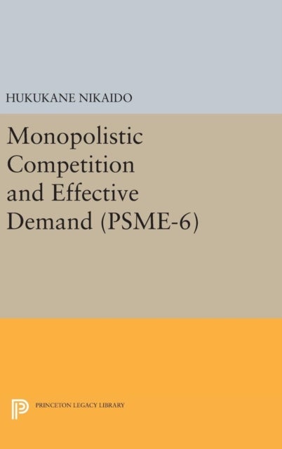 Monopolistic Competition and Effective Demand. (PSME-6)