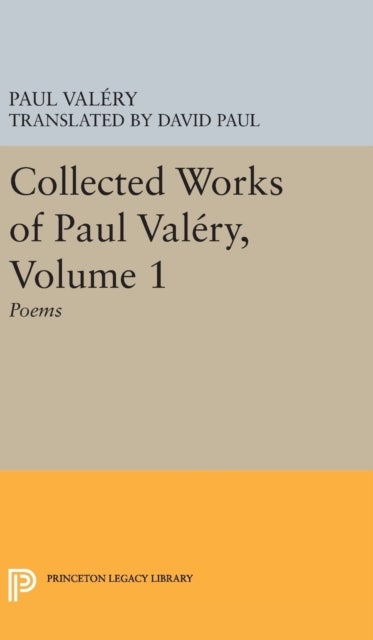Collected Works of Paul Valery, Volume 1 - Poems