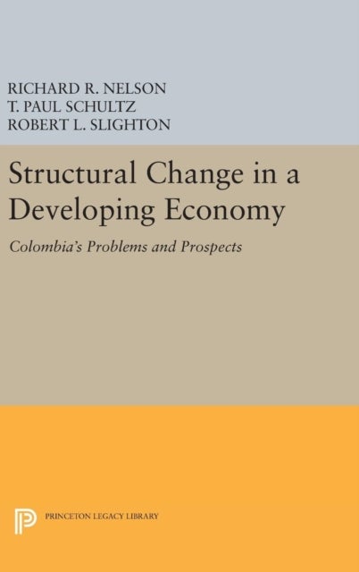 Structural Change in a Developing Economy - Colombia's Problems and Prospects