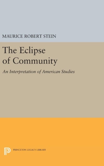The Eclipse of Community - An Interpretation of American Studies