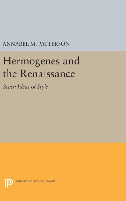 Hermogenes and the Renaissance - Seven Ideas of Style
