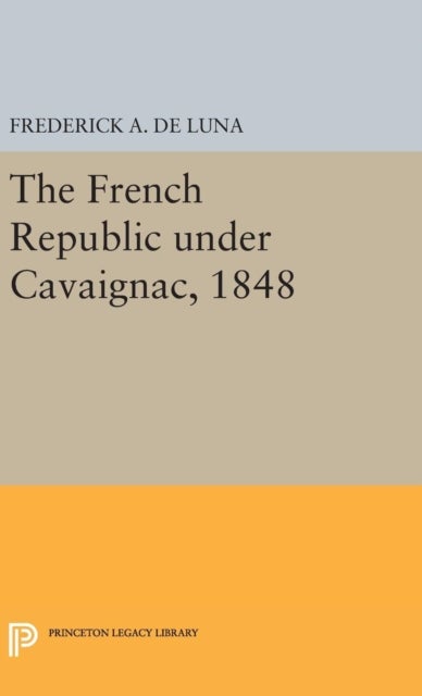 The French Republic under Cavaignac, 1848