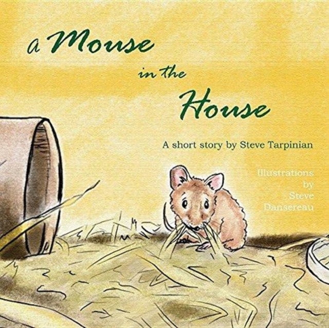 A Mouse in the House - A true story about the mice who came into our home after Hurricane Sandy