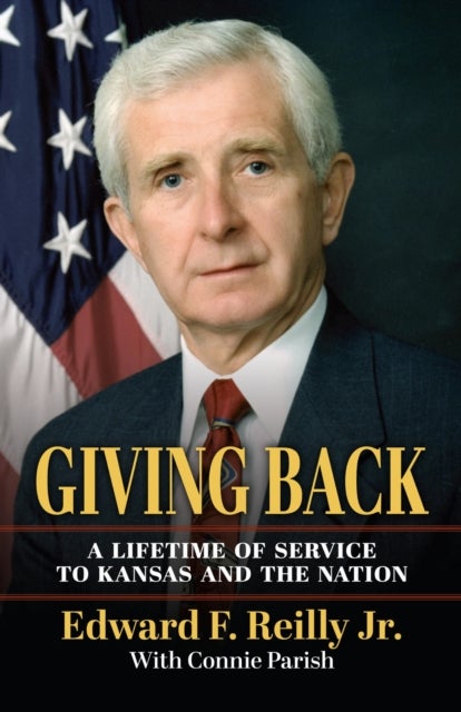 Giving Back - A Lifetime of Service to Kansas and the Nation