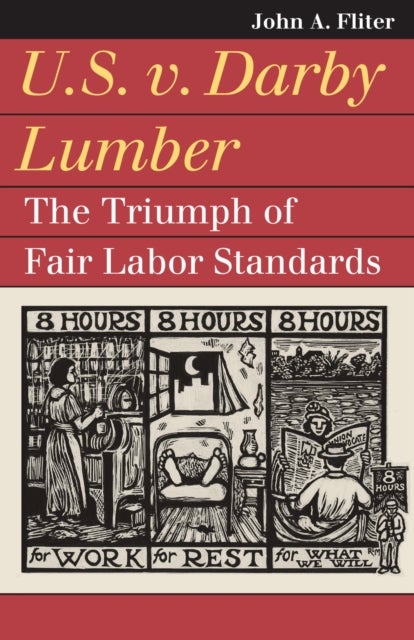 U.S. V. Darby Lumber - The Triumph of Fair Labor Standards