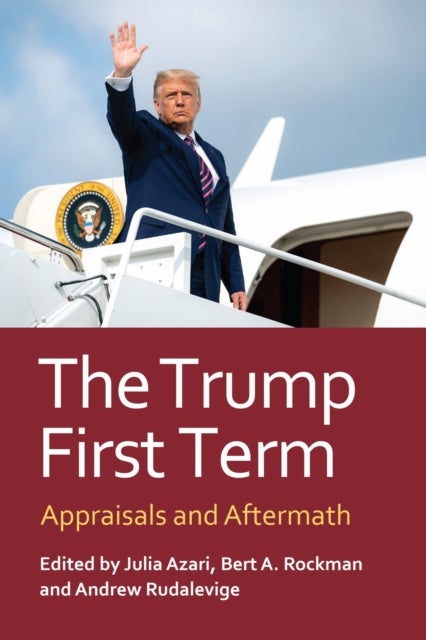 The Trump First Term - Appraisals and Aftermath