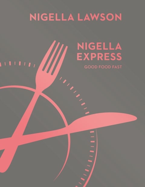 Nigella Express - Good Food Fast (Nigella Collection)