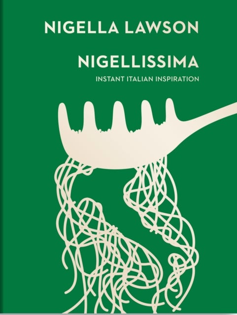 Nigellissima - Instant Italian Inspiration (Nigella Collection)