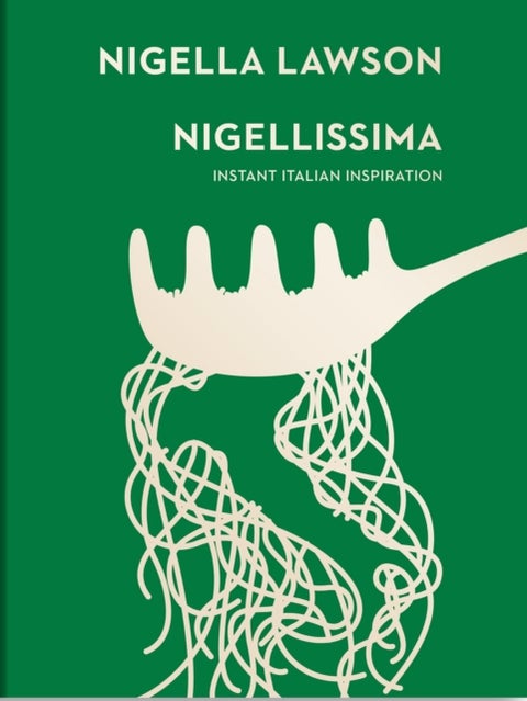 Nigellissima - Instant Italian Inspiration (Nigella Collection)