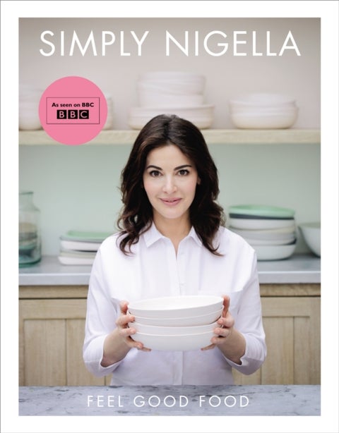 Simply Nigella - Feel Good Food