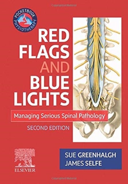 Red Flags and Blue Lights - Managing Serious Spinal Pathology