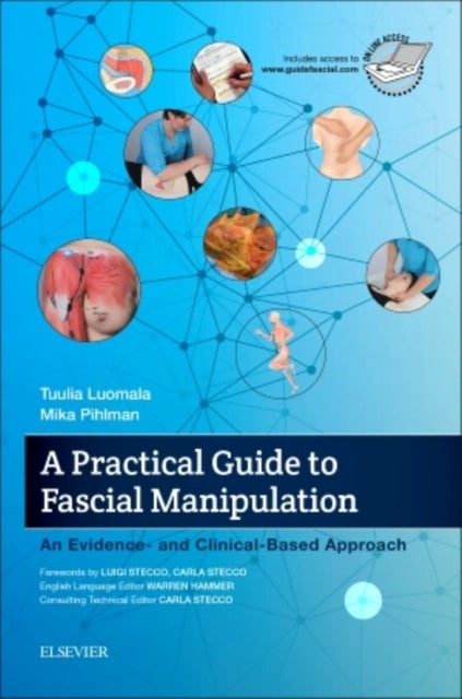 A Practical Guide to Fascial Manipulation - an evidence- and clinical-based approach