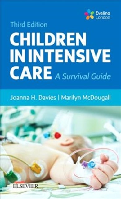 Children in Intensive Care - A Survival Guide