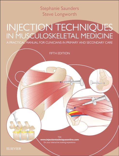 Injection Techniques in Musculoskeletal Medicine - A Practical Manual for Clinicians in Primary and Secondary Care