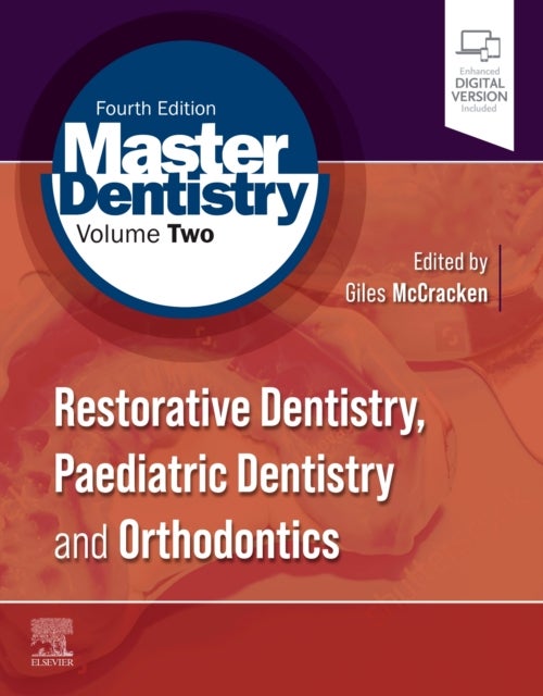 Master Dentistry Volume 2 - Restorative Dentistry, Paediatric Dentistry and Orthodontics