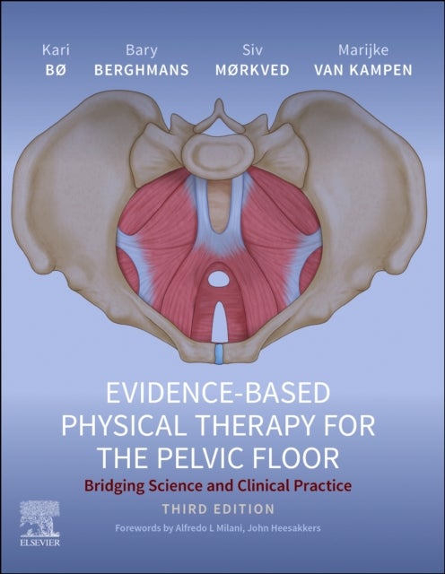 Evidence-Based Physical Therapy for the Pelvic Floor - Bridging Science and Clinical Practice