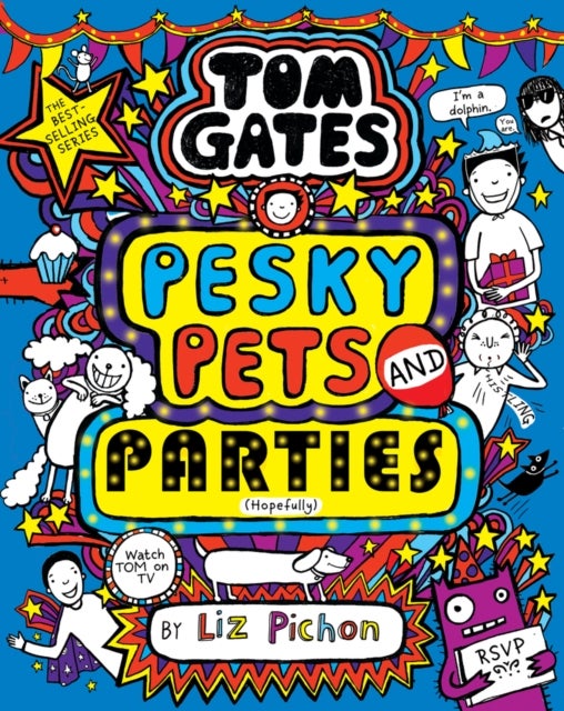 Tom Gates: Pesky Pets and Parties