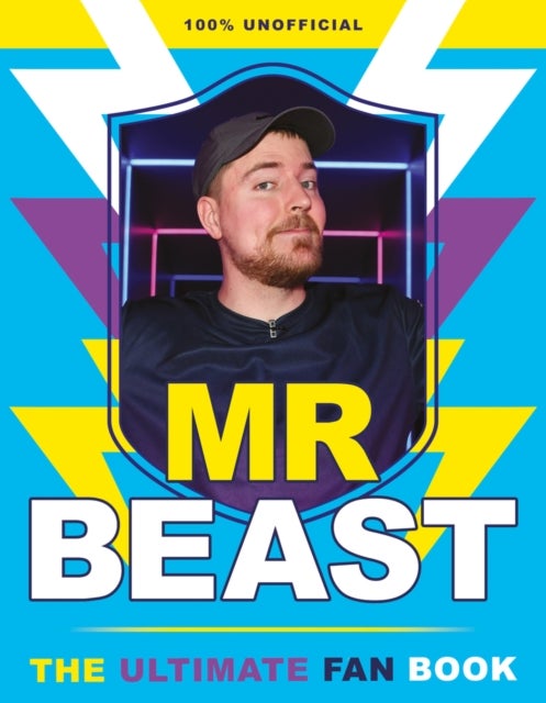 The Ultimate Unofficial Mr Beast Fan Book
