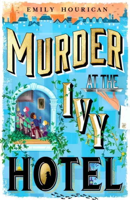Murder at the Ivy Hotel