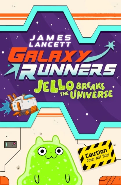 Galaxy Runners: Jello Breaks the Universe