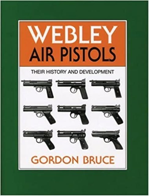 Webley Air Pistols - Their History and Development