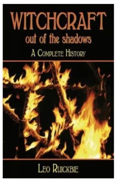 Witchcraft: Out of the Shadows - A Complete History