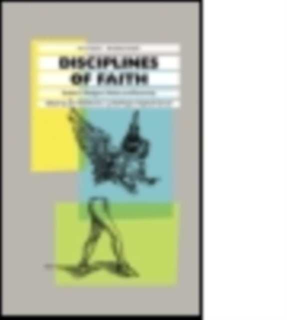 Disciplines of Faith - Studies in Religion, Politics and Patriarchy