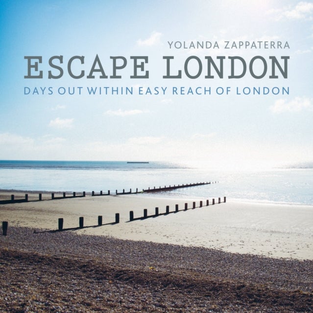 Escape London - Days Out Within Easy Reach of London