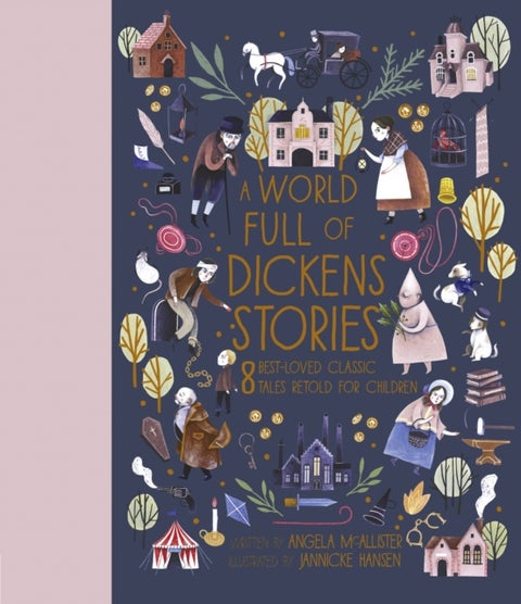 A World Full of Dickens Stories - 8 best-loved classic tales retold for children