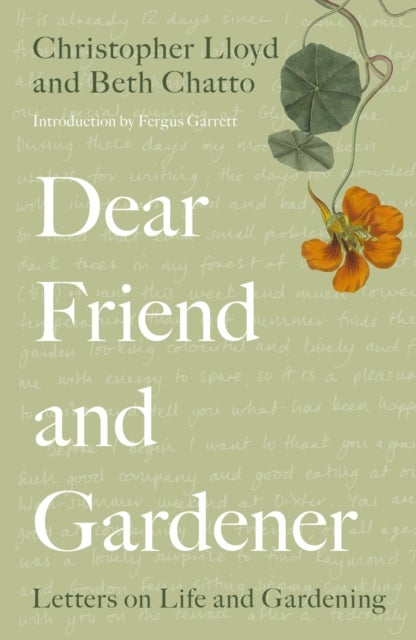 Dear Friend and Gardener - Letters on Life and Gardening