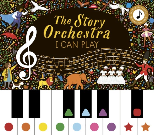 The Story Orchestra: I Can Play - Learn 8 easy pieces from the series!