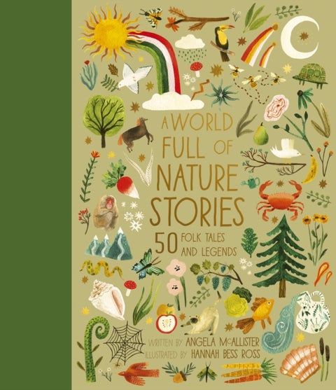 A World Full of Nature Stories - 50 Folktales and Legends