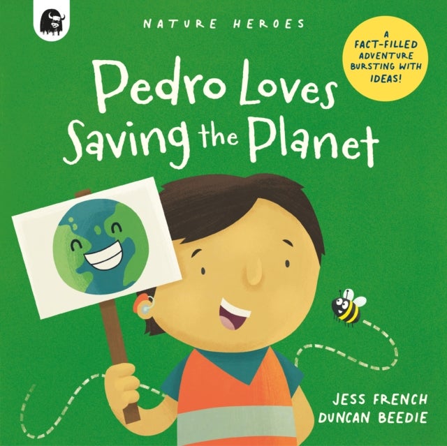 Pedro Loves Saving the Planet - A Fact-filled Adventure Bursting with Ideas!