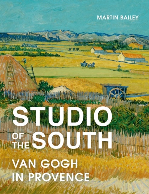 Studio of the South - Van Gogh in Provence