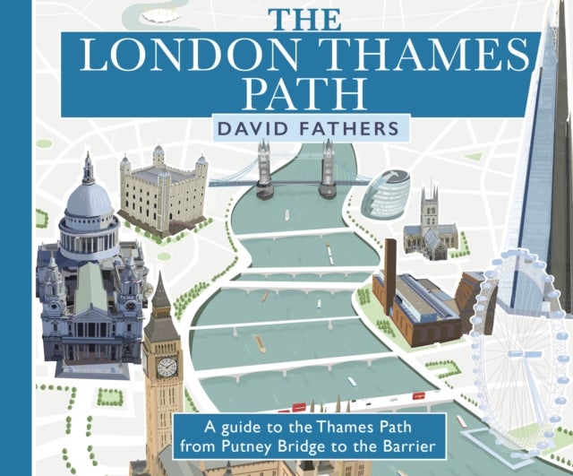 London Thames Path - updated edition