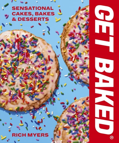 GET BAKED - Sensational Cakes, Bakes & Desserts
