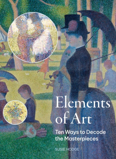 Elements of Art - Ten Ways to Decode the Masterpieces