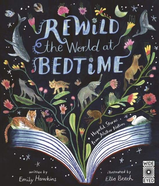 Rewild the World at Bedtime - Hopeful Stories from Mother Nature
