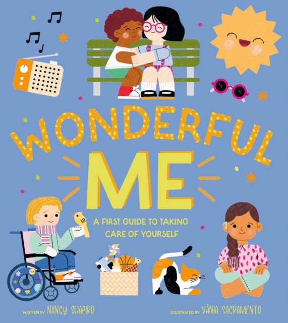Wonderful Me - A First Guide to Taking Care of Yourself
