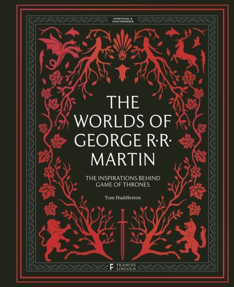 The Worlds of George RR Martin - The Inspirations Behind Game of Thrones