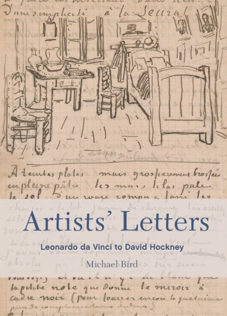 Artists' Letters - Leonardo da Vinci to David Hockney