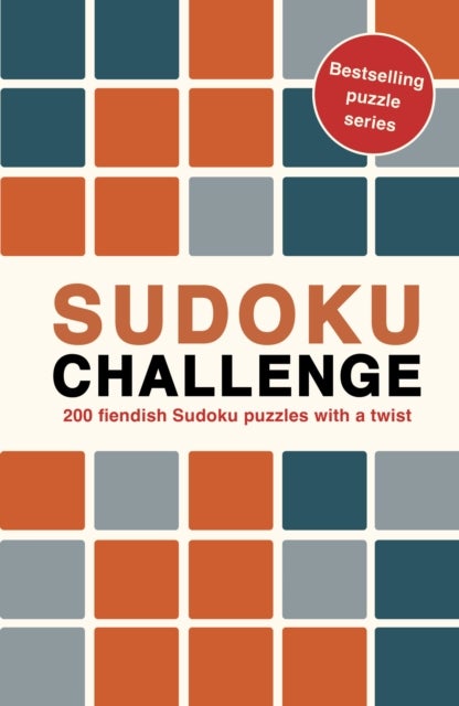 Sudoku Challenge - 200 fiendish Sudoku puzzles with a twist