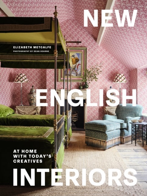 New English Interiors - At Home with Today's Creatives