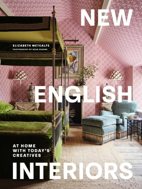 New English Interiors - At Home with Today's Creatives