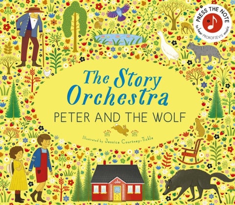 The Story Orchestra: Peter and the Wolf - Press the note to hear Prokofiev's music