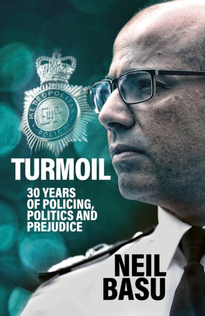 Turmoil: The Official Autobiography - 30 Years of Policing, Politics and Prejudice