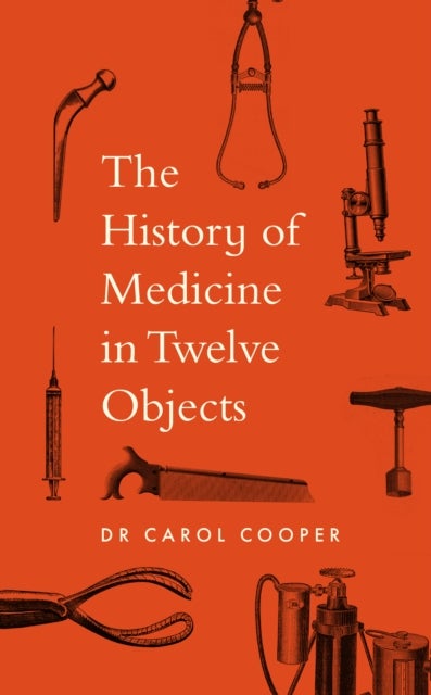 A History of Medicine in 12 Objects