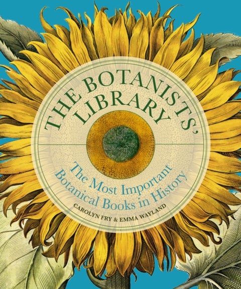The Botanists' Library - The most important botanical books in history