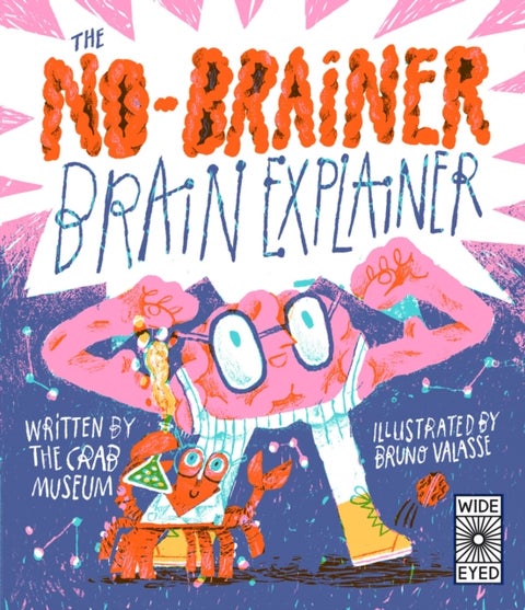 The No-Brainer Brain Explainer - How Animals Think, from Humans to Birdbrains